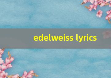 edelweiss lyrics